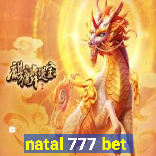 natal 777 bet